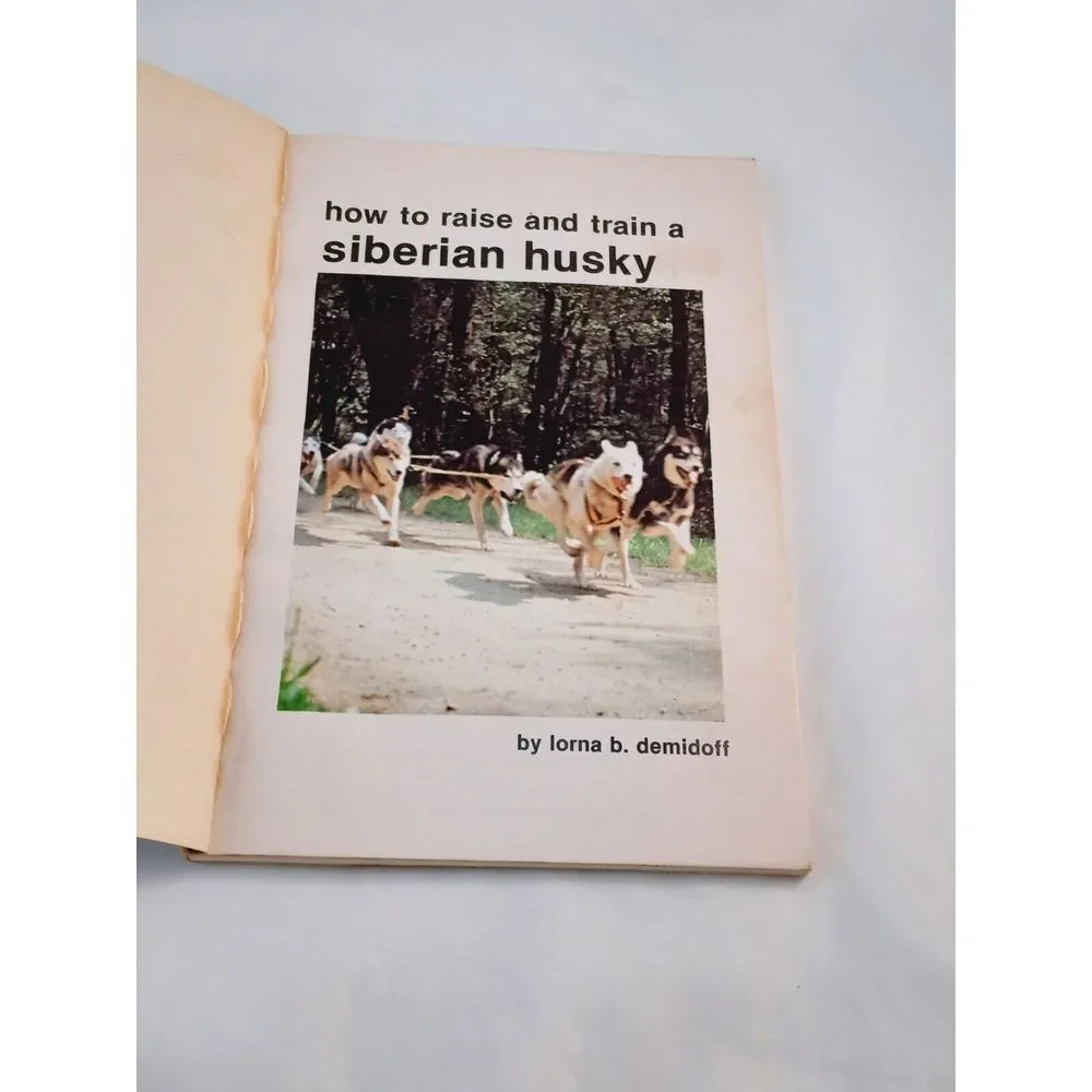 How to Raise and Train‎ a Siberian Husky Paperback Lorna B. Demido 1983